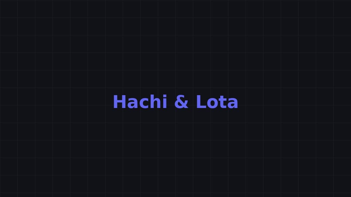 Hachi & Lota